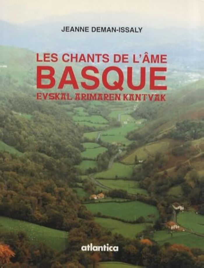 Couverture du livre « LES CHANTS DE L'AME BASQUE » de Jeanne Deman-Issaly, librairie Les Contes Infusés à Corte