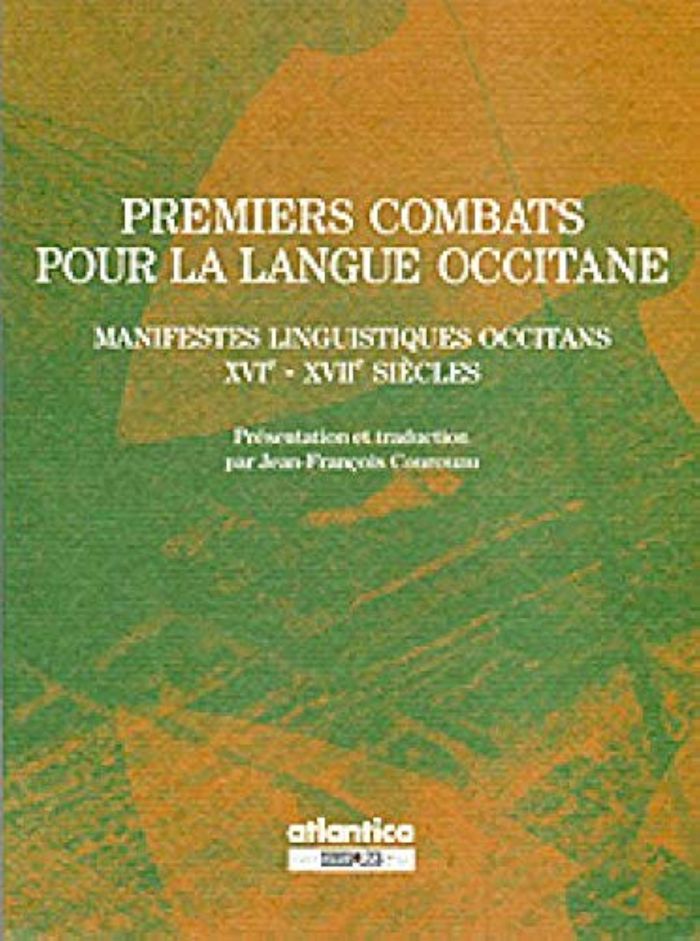 Couverture du livre « PREMIERS COMBATS POUR LA LANGUE OCCITANE - MANIFESTES LINGUISTIQUES OCCITANS XVIE-XVIIE SIECLES », librairie Les Contes Infusés à Corte