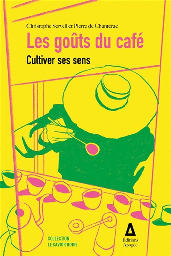 Couverture du livre « Les goûts du café : cultiver ses sens » de Christophe Servell, librairie Les Contes Infusés à Corte