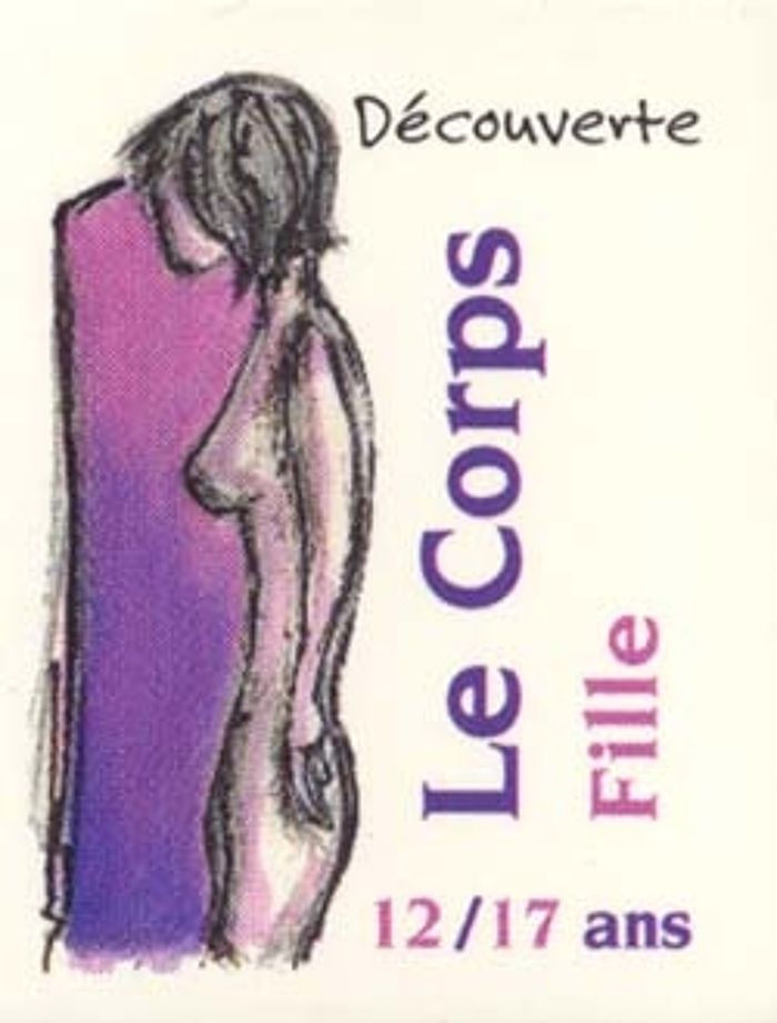 Couverture du livre « DECOUVERTE DU CORPS T1 : LES FILLES MINILIVRE COLLECTION 3/2 », librairie Les Contes Infusés à Corte
