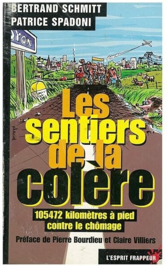 Couverture du livre « LES SENTIERS DE LA COLERE : 105 472 KM A PIED CONTRE LE CHOMAGE », librairie Les Contes Infusés à Corte