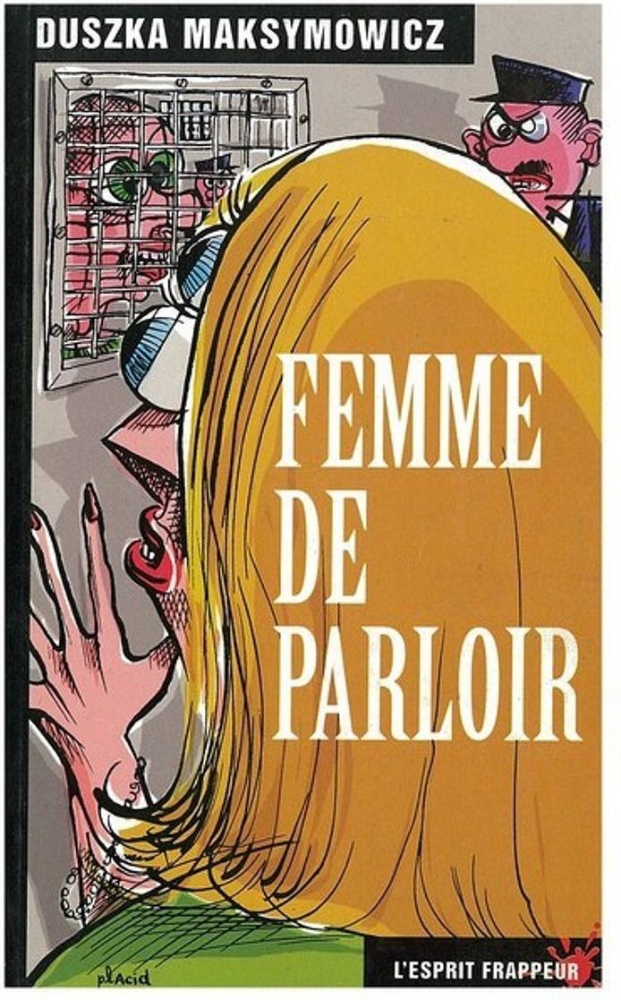 Couverture du livre « FEMME DE PARLOIR - TEMOIGNAGE ET REQUISITOIRE CONTRE LE SYSTEME CARCERAL » de Duszka Maksymowicz, librairie Les Contes Infusés à Corte