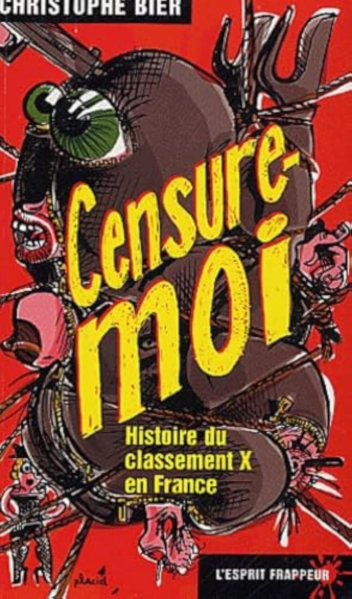 Couverture du livre « CENSURE-MOI ! - HISTOIRE DU CLASSEMENT X », librairie Les Contes Infusés à Corte