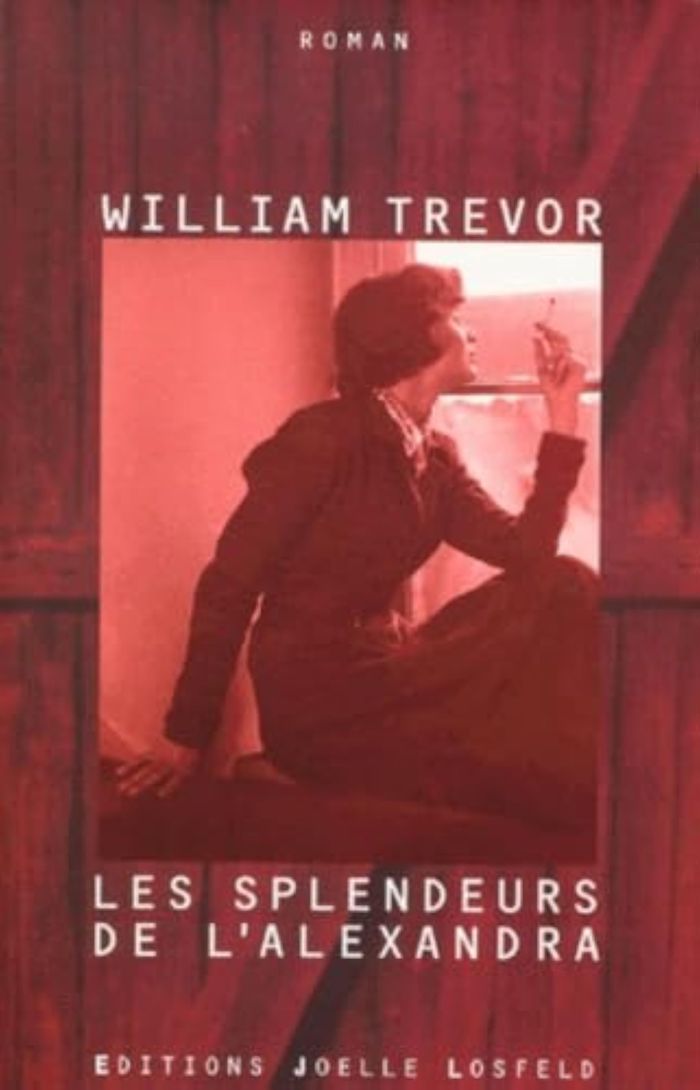 Couverture du livre « LES SPLENDEURS DE L'ALEXANDRA » de William Trevor, librairie Les Contes Infusés à Corte