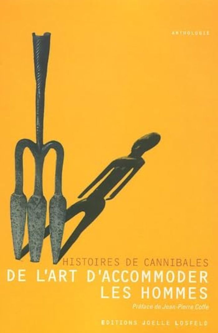 Couverture du livre « DE L'ART D'ACCOMMODER LES HOMMES - HISTOIRES DE CANNIBALES », librairie Les Contes Infusés à Corte