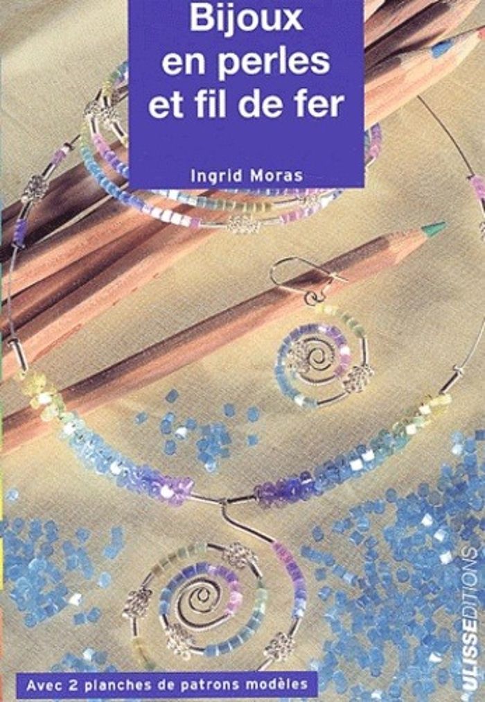 Couverture du livre « BIJOUX EN PERLES ET FIL DE FER », librairie Les Contes Infusés à Corte