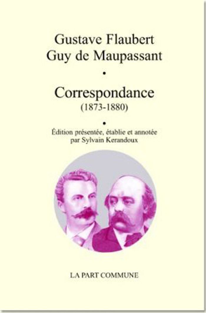 Couverture du livre « CORRESPONDANCE 1873 1880 FLAUBERT MAUPASSANT » de Flaubert/maupassant, librairie Les Contes Infusés à Corte