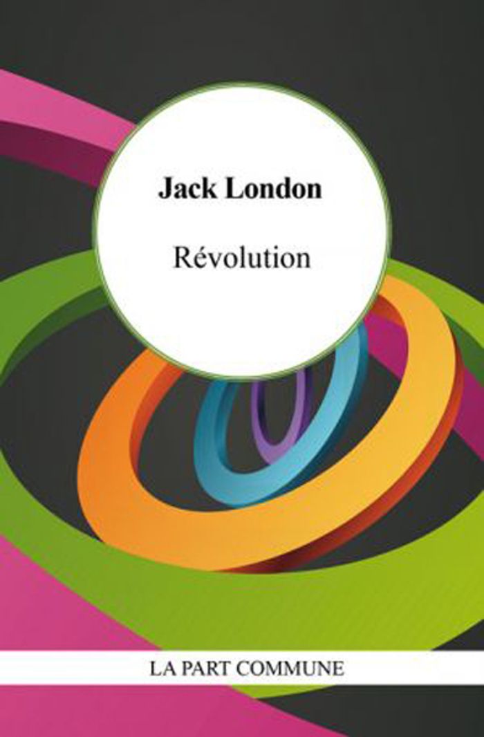 Couverture du livre « Révolution » de Jack London, librairie Les Contes Infusés à Corte