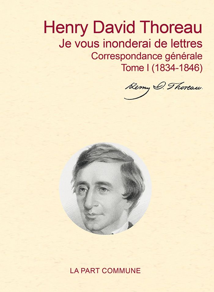 Couverture du livre « Je vous inonderai de lettres : 1834-1846 » de Henry David Thoreau, librairie Les Contes Infusés à Corte