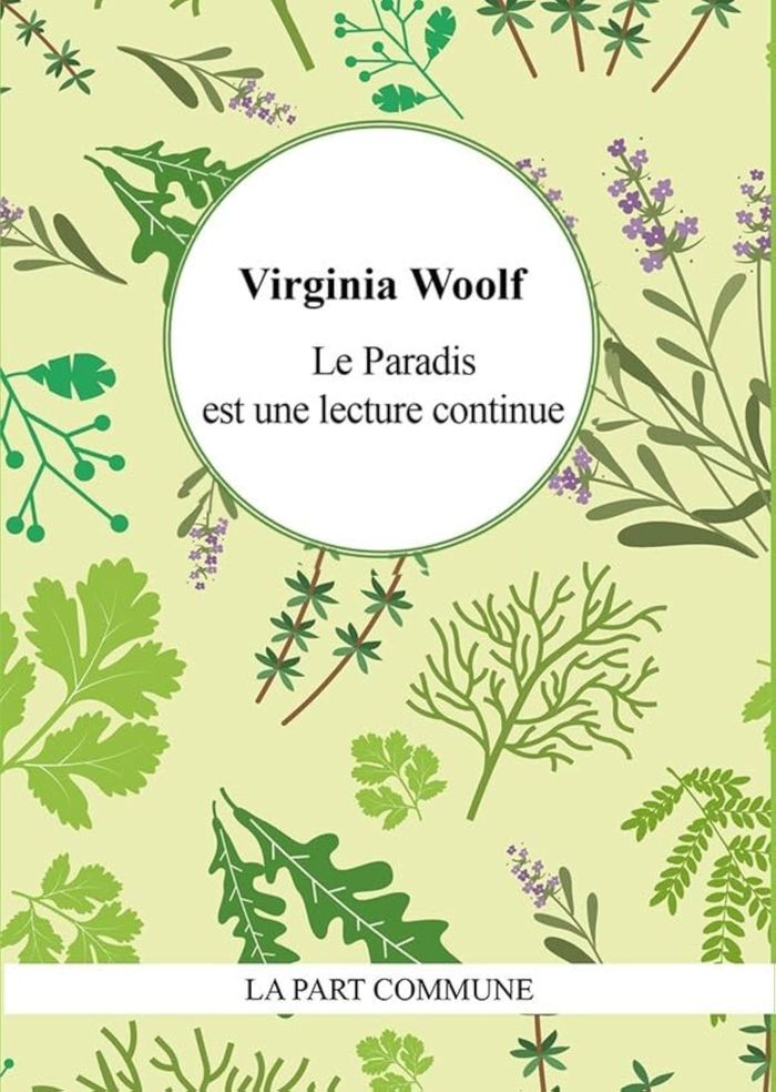 Couverture du livre « Le paradis est une lecture continue » de Virginia Woolf, librairie Les Contes Infusés à Corte