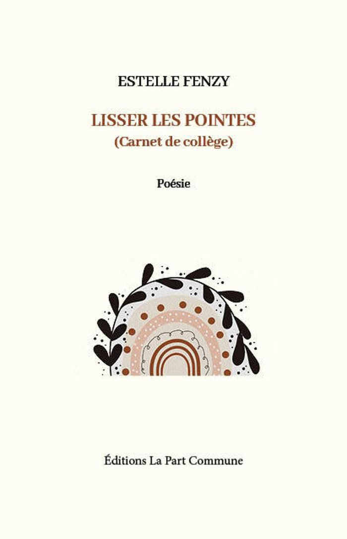 Couverture du livre « Lisser les pointes : carnet de collège », librairie Les Contes Infusés à Corte