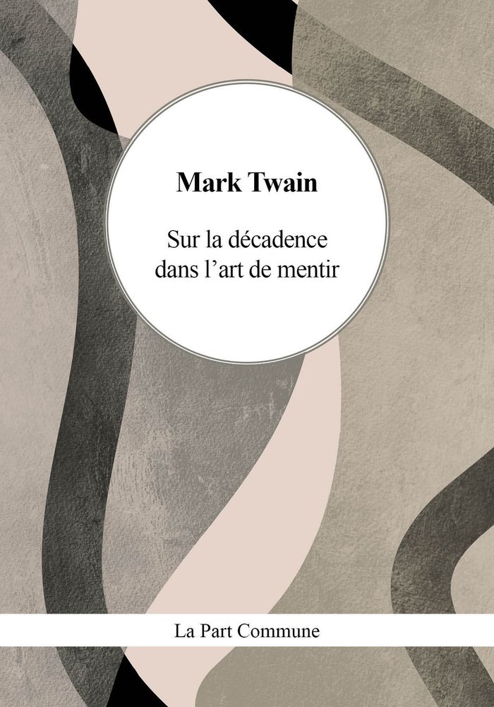 Couverture du livre « Sur la décadence dans l'art de mentir » de Mark Twain, librairie Les Contes Infusés à Corte