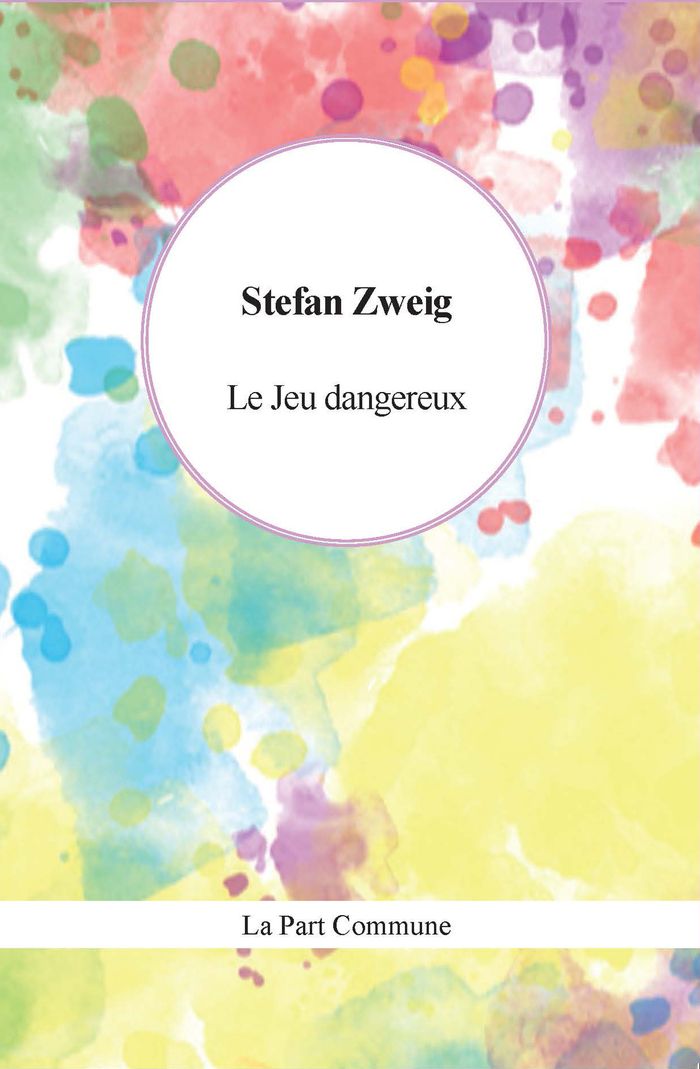 Couverture du livre « Le jeu dangereux » de Stefan Zweig, librairie Les Contes Infusés à Corte