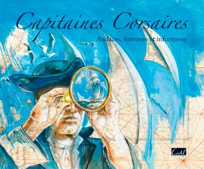 Couverture du livre « CAPITAINES CORSAIRES » de Sophie Ladame, librairie Les Contes Infusés à Corte