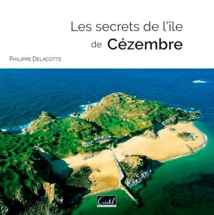 Couverture du livre « LES SECRETS DE L'ILE DE CEZEMBRE », librairie Les Contes Infusés à Corte