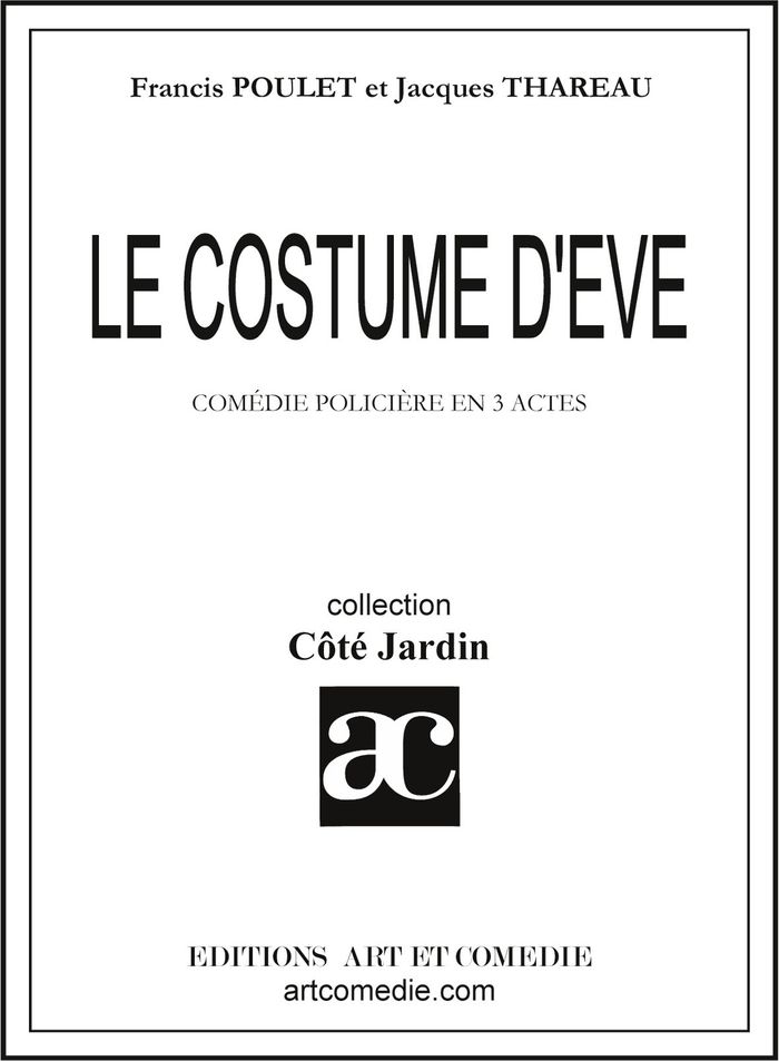 Couverture du livre « LE COSTUME D'EVE - COMEDIE POLICIERE EN TROIS ACTES », librairie Les Contes Infusés à Corte