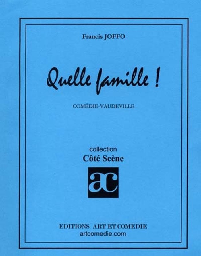 Couverture du livre « QUELLE FAMILLE ! » de Francis Joffo, librairie Les Contes Infusés à Corte