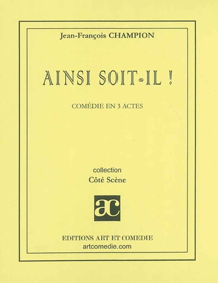Couverture du livre « AINSI SOIT-IL ! », librairie Les Contes Infusés à Corte