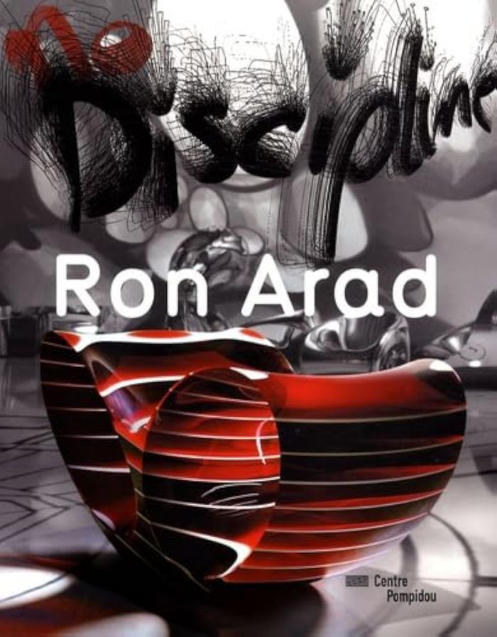 Couverture du livre « RON ARAD - NO DISCIPLINE » de Marie-Laure Jousset, librairie Les Contes Infusés à Corte