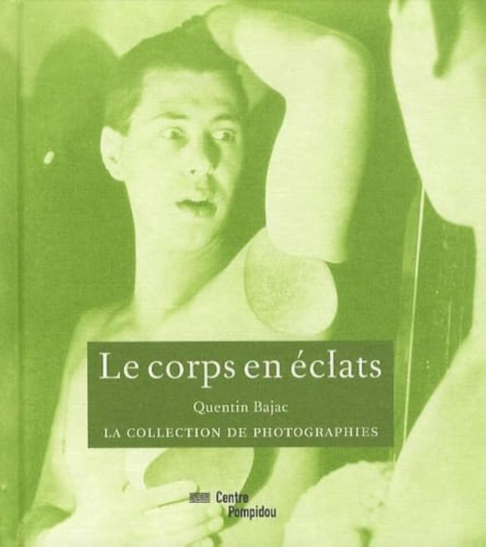 Couverture du livre « LE CORPS EN ECLATS - LA COLLECTION DE PHOTOGRAPHIES » de Quentin Bajac, librairie Les Contes Infusés à Corte