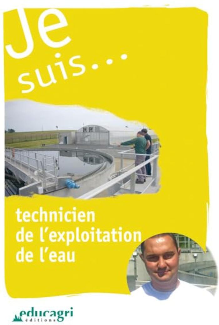 Couverture du livre « JE SUIS... TECHNICIEN DE L'EXPLOITATION DE L'EAU », librairie Les Contes Infusés à Corte