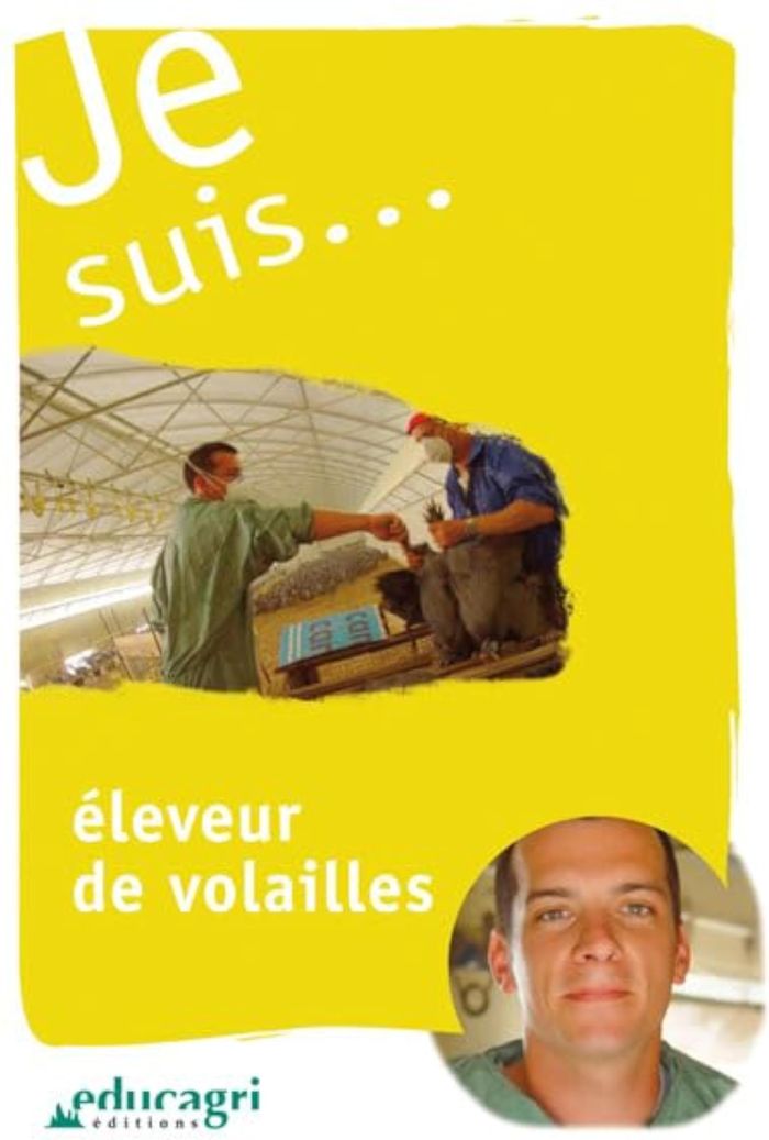 Couverture du livre « JE SUIS... ELEVEUR DE VOLAILLES » de Mayade, librairie Les Contes Infusés à Corte