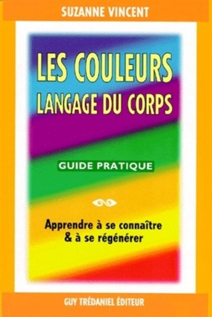 Couverture du livre « LES COULEURS DU LANGAGE DU CORPS » de Suzanne Vincent, librairie Les Contes Infusés à Corte