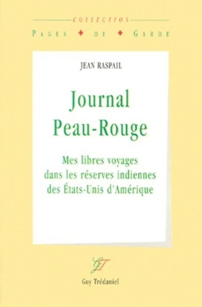 Couverture du livre « JOURNAL PEAU-ROUGE - MES LIBRES VOYAGES DANS LES RESERVES INDIENNES DES ETATS-UNIS » de Jean Raspail, librairie Les Contes Infusés à Corte