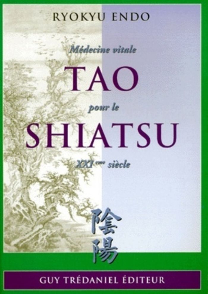 Couverture du livre « TAO POUR LE SHIATSU » de Ryokyu Endo, librairie Les Contes Infusés à Corte