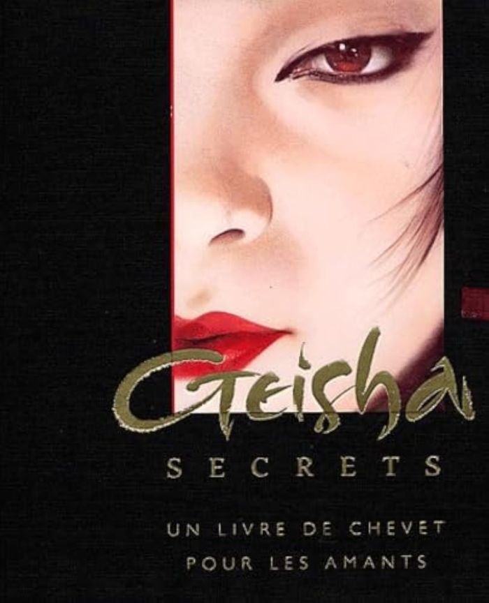 Couverture du livre « GEISHA SECRETS - UN LIVRE DE CHEVET POUR LES AMANTS » de Collectif, librairie Les Contes Infusés à Corte
