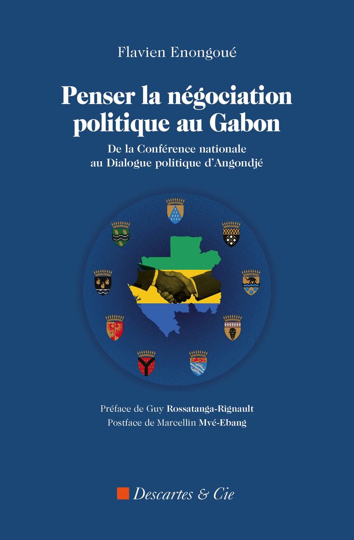 Couverture du livre « PENSER LA NEGOCIATION POLITIQUE AU GABON » de Flavien Enongoue, librairie Les Contes Infusés à Corte