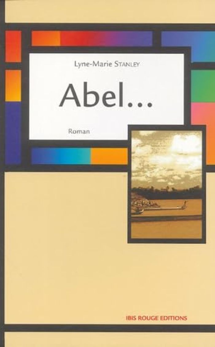 Couverture du livre « ABEL - ROMAN » de Lyne-Marie Stanley, librairie Les Contes Infusés à Corte