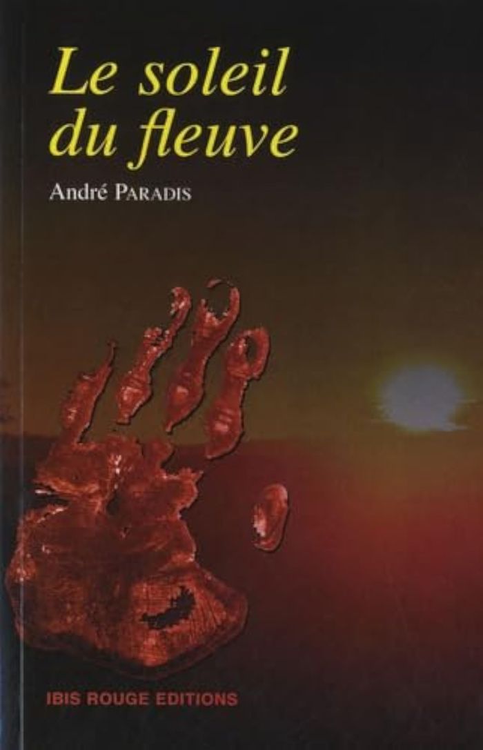 Couverture du livre « LE SOLEIL DU FLEUVE » de Andre Paradis, librairie Les Contes Infusés à Corte