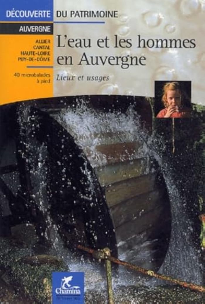 Couverture du livre « L'EAU ET LES HOMMES EN AUVERGNE LIEUX ET USAGES DECOU DU PATRIMOINE » de Xxx, librairie Les Contes Infusés à Corte
