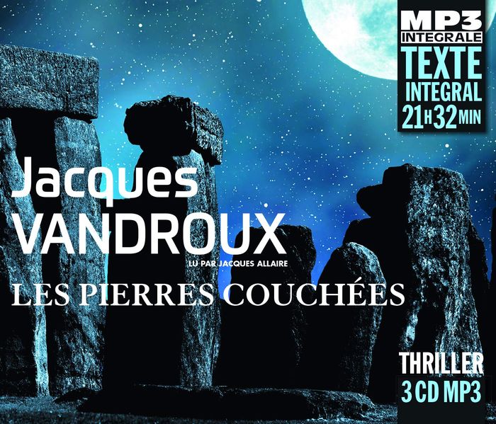 Couverture du livre « LES PIERRES COUCHEES (INTEGRALE MP3), LU PAR JACQUES ALLAIRE », librairie Les Contes Infusés à Corte