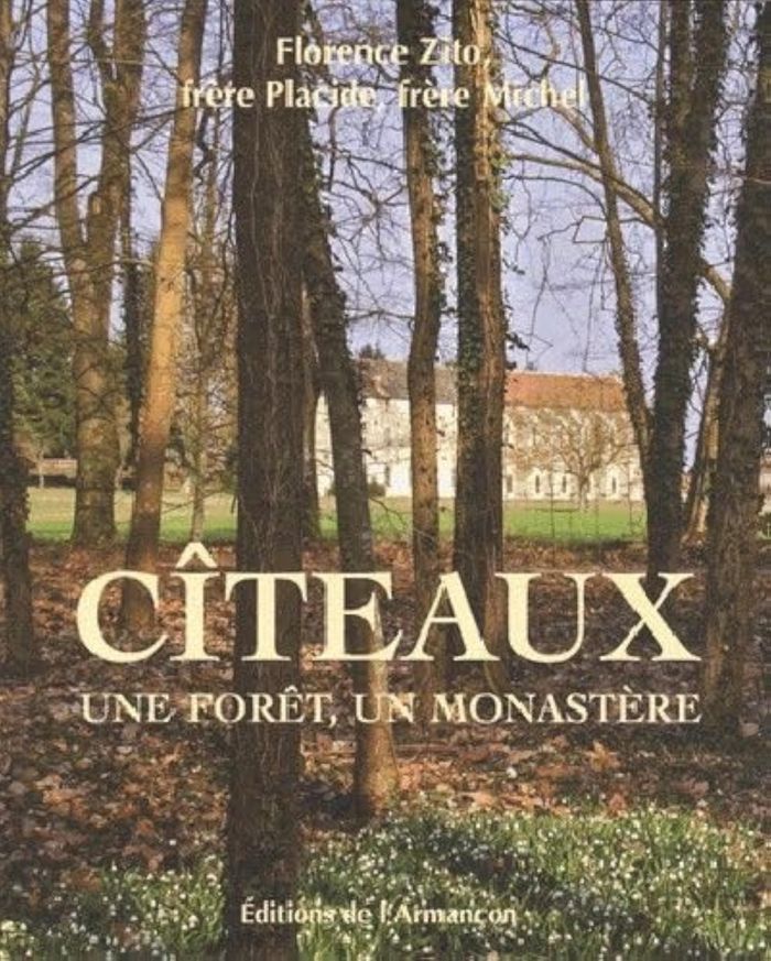 Couverture du livre « CITEAUX - UNE FORET, UN MONASTERE », librairie Les Contes Infusés à Corte