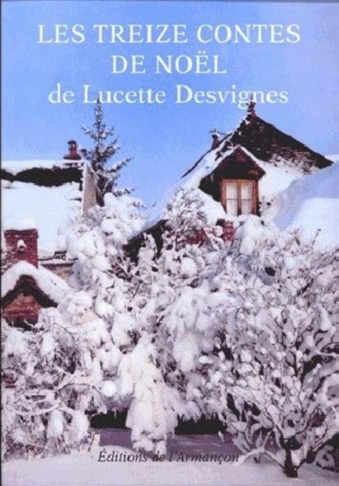 Couverture du livre « LES TREIZE CONTES DE NOEL » de Desvignes Lucette, librairie Les Contes Infusés à Corte