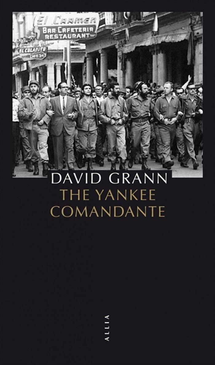 Couverture du livre « The Yankee Comandante : une histoire d'amour, de révolution et de trahison », librairie Les Contes Infusés à Corte
