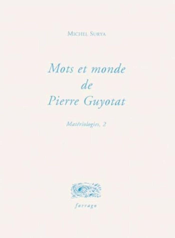 Couverture du livre « MOTS ET MONDES DE PIERRE GUYOTAT - MATERIOLOGIES, 2 » de Michel Surya, librairie Les Contes Infusés à Corte