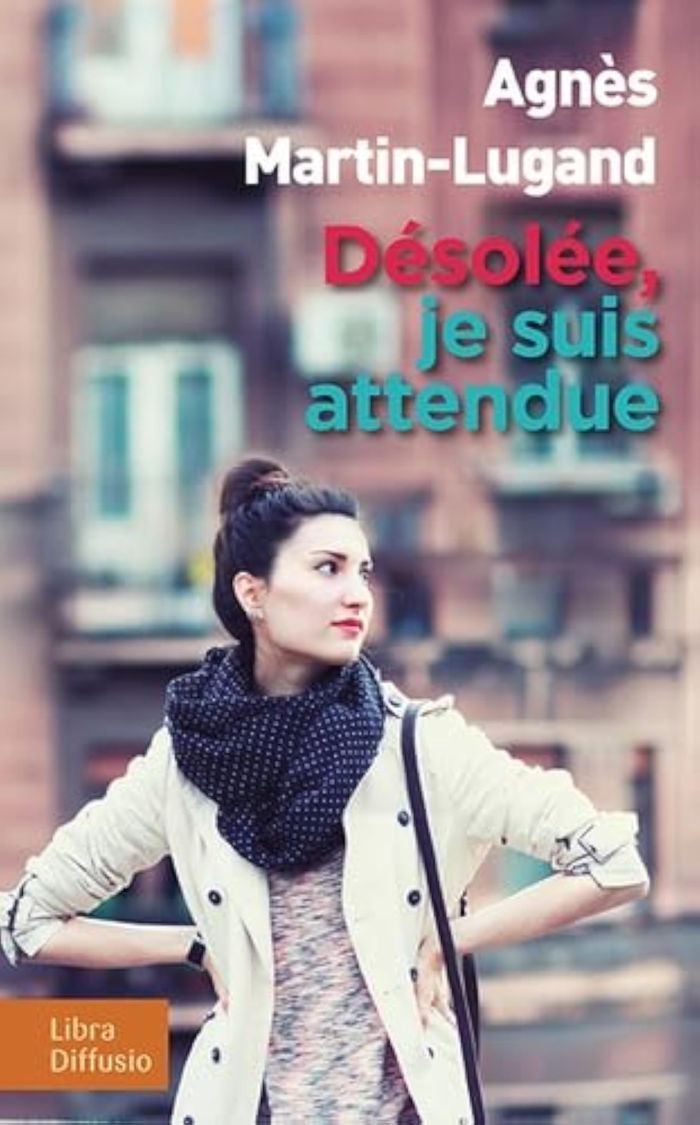 Couverture du livre « Désolée, je suis attendue » de Agnès Martin-Lugand, librairie Les Contes Infusés à Corte