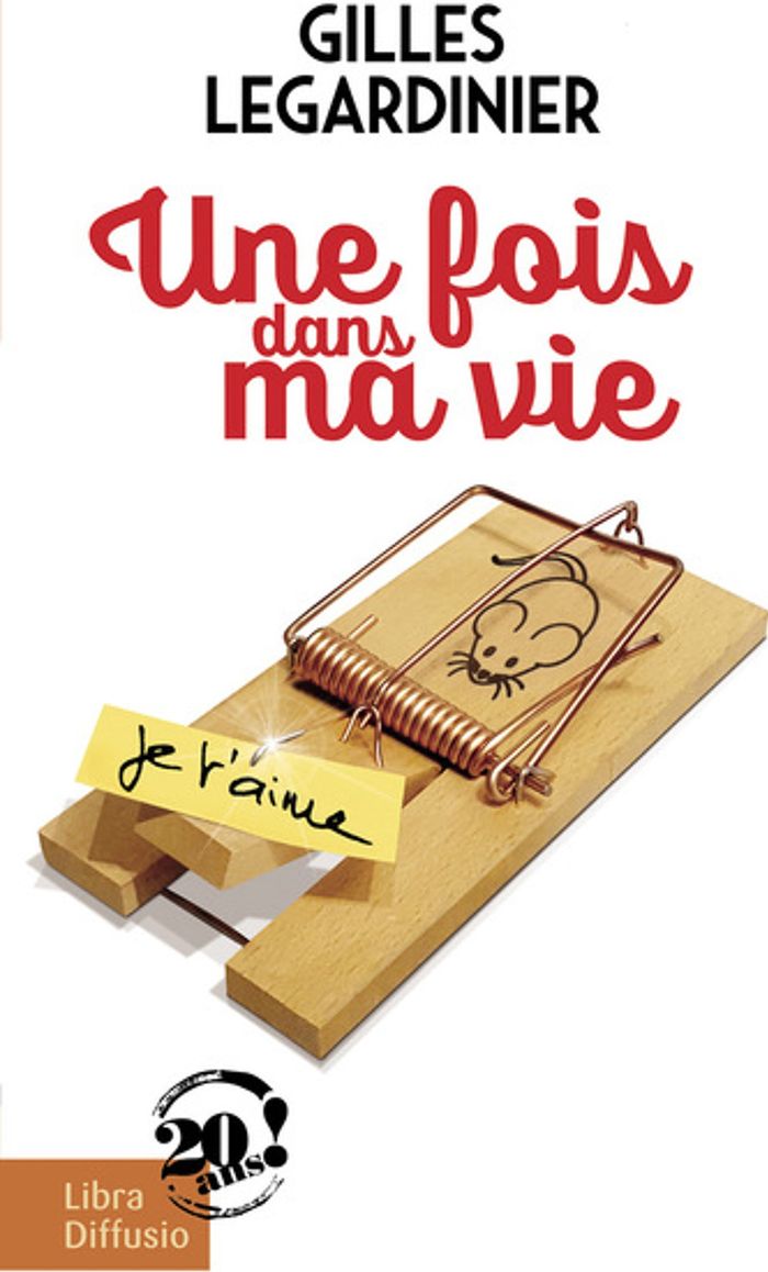 Couverture du livre « Une fois dans ma vie : roman » de Gilles Legardinier, librairie Les Contes Infusés à Corte