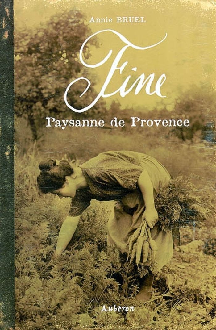Couverture du livre « FINE PAYSANNE DE PROVENCE NE » de Annie Bruel, librairie Les Contes Infusés à Corte
