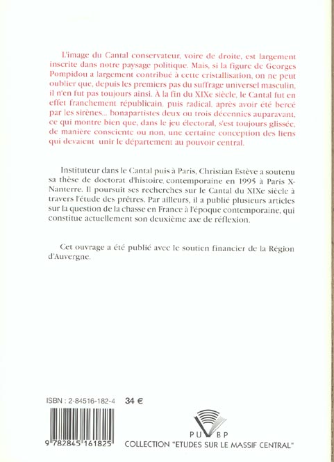 Quatrième de couverture de « A L'OMBRE DU POUVOIR. LE CANTAL DU MILIEU DU 19E SIECLE A 1914 »