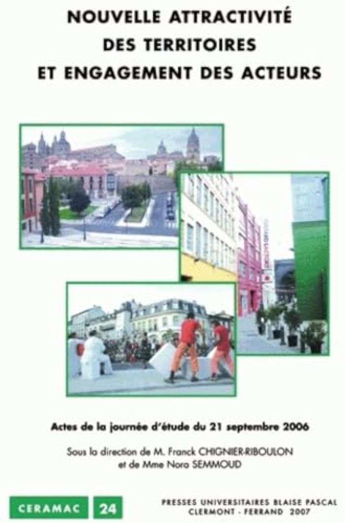 Couverture du livre « NOUVELLE ATTRACTIVITE DES TERRITOIRES ET ENGAGEMENT DES ACTEURS » de Fr Chignier-Riboulon, librairie Les Contes Infusés à Corte