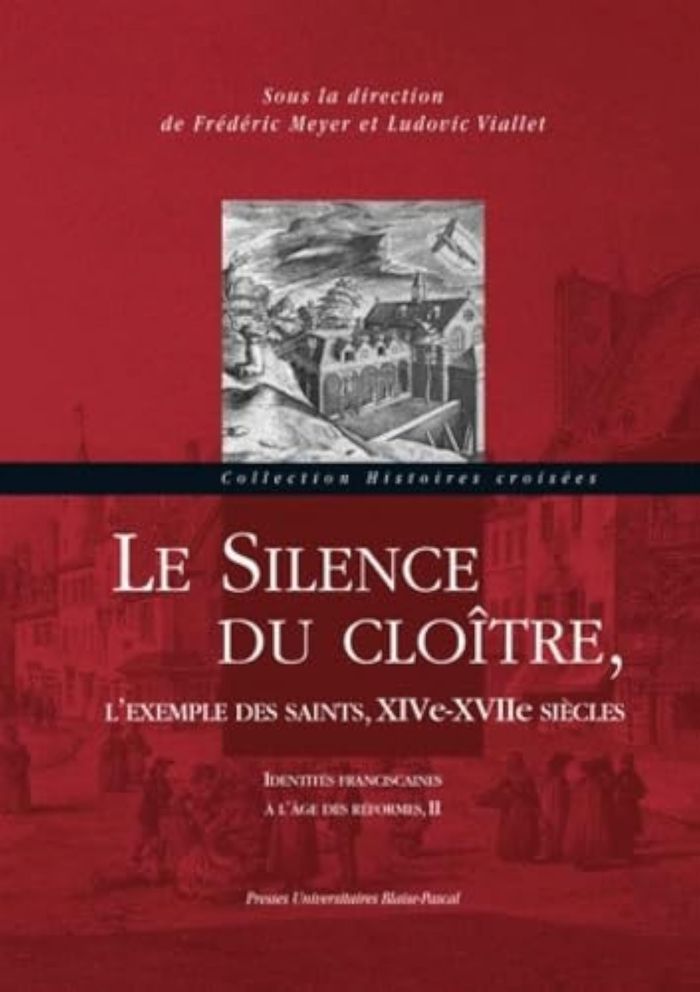 Couverture du livre « SILENCE DU CLOITRE, L'EXEMPLE DES SAINTS, 14E - 17E SIECLES », librairie Les Contes Infusés à Corte