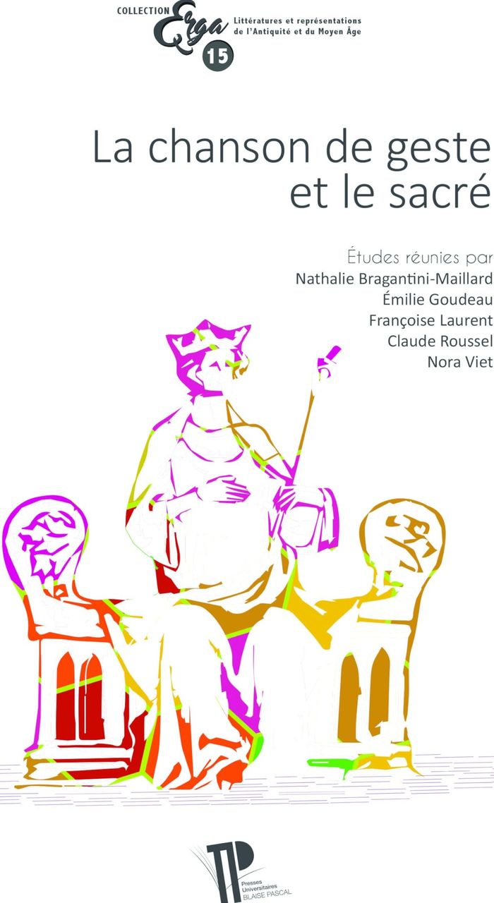 Couverture du livre « CHANSON DE GESTE ET LE SACRE - ACTES DU XE COLLOQUE INTERNATIONAL DE LA SECTION FRANCAISE DE LA SOCI » de Bragantini-Maillard, librairie Les Contes Infusés à Corte