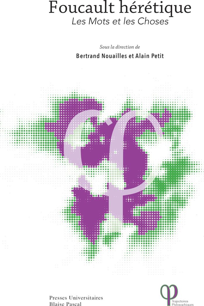 Couverture du livre « FOUCAULT HERETIQUE, LES MOTS ET LES CHOSES » de Bertrand Nouailles, librairie Les Contes Infusés à Corte