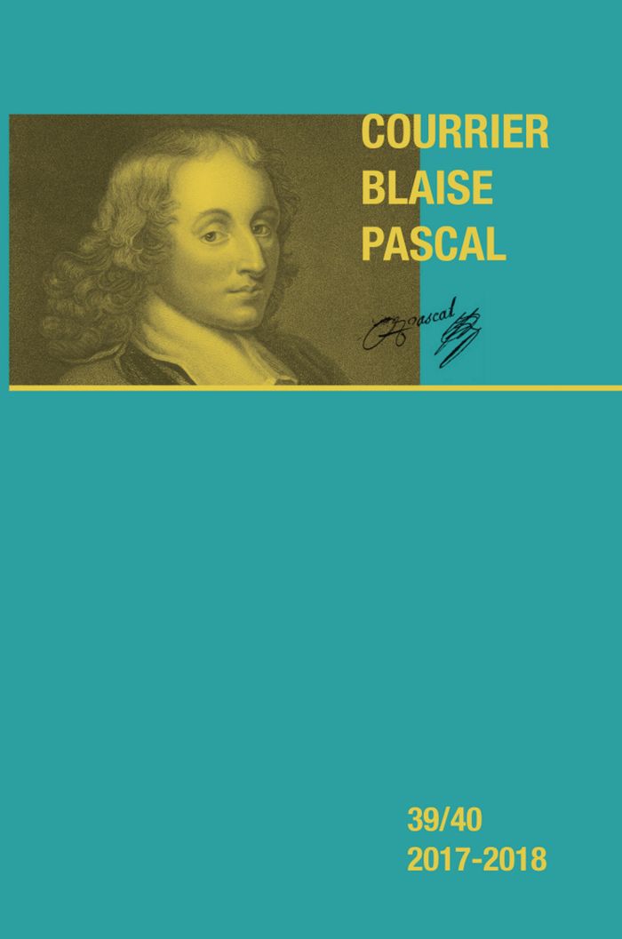 Couverture du livre « COURRIER BLAISE PASCAL, N 39-40/2017-2018 » de Dominique Descotes, librairie Les Contes Infusés à Corte