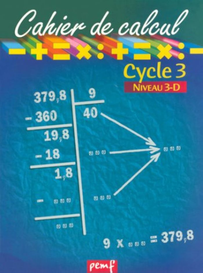 Couverture du livre « CAHIER DE CALCUL CYCLE 3 NIVEAU 3D » de Icem-Pedagogie Frein, librairie Les Contes Infusés à Corte