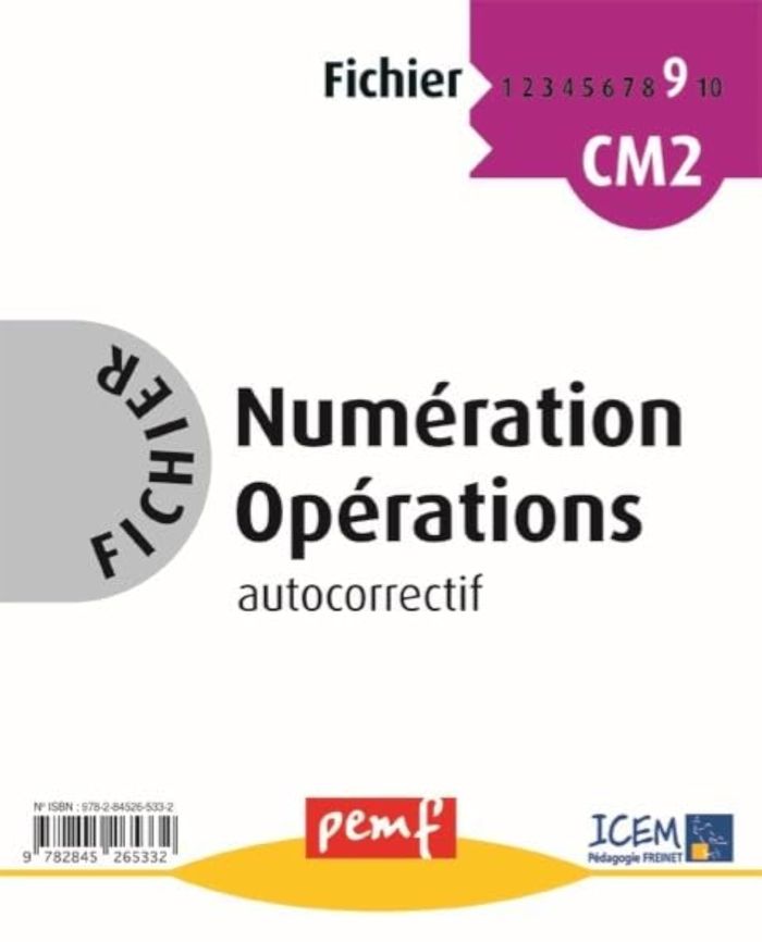 Couverture du livre « FICHIER NUMERATION OPERATIONS CM2 NIVEAU 1 FICHIER 9 » de Icem-Pedagogie Frein, librairie Les Contes Infusés à Corte